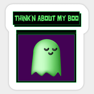 Thinking about my boo Sticker